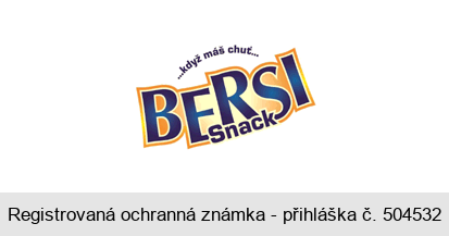 ...když máš chuť... Bersi Snack