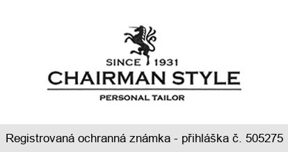 SINCE 1931 CHAIRMAN STYLE PERSONAL TAILOR