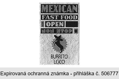 MEXICAN FAST FOOD OPEN NON STOP BURRITO LOCO