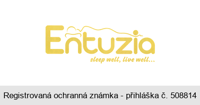 Entuzia sleep well, live well...