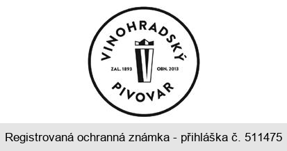 VINOHRADSKÝ PIVOVAR ZAL. 1893 OBN. 2013