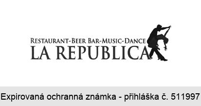 RESTAURANT-BEER BAR-MUSIC-DANCE LA REPUBLICA