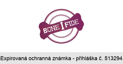 BONE I FIDE