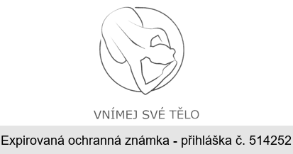 VNÍMEJ SVÉ TĚLO