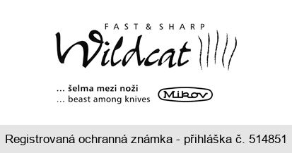 Wildcat FAST & SHARP ... šelma mezi noži ... beast among knives Mikov
