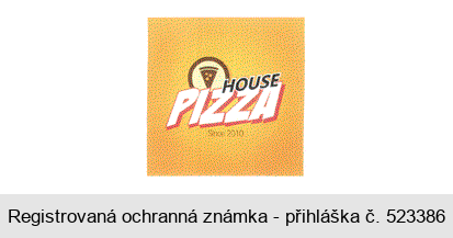 PIZZA HOUSE SINCE 2010