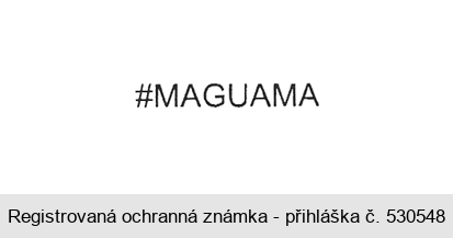# MAGUAMA