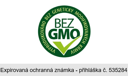 BEZ GMO VYPRODUKOVÁNO BEZ GENETICKY MODIFIKOVANÝCH KRMIV