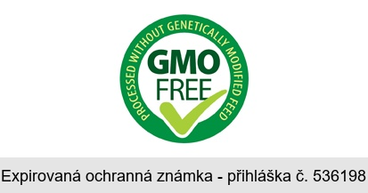 GMO FREE PROCESSED WITHOUT GENETICALLY MODIFIED FEED