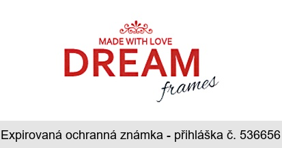 DREAM frames MADE WITH LOVE