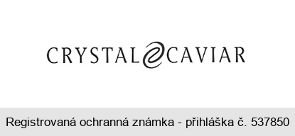 CRYSTAL CAVIAR