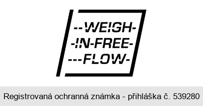 - - WEIGH- -IN-FREE-  - - - FLOW-