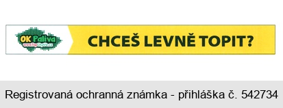 OK Paliva www.TopChytře.cz CHCEŠ LEVNĚ TOPIT?