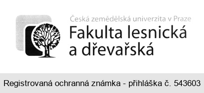 Fakulta lesnická a dřevařská Česká zemědělská univerzita v Praze