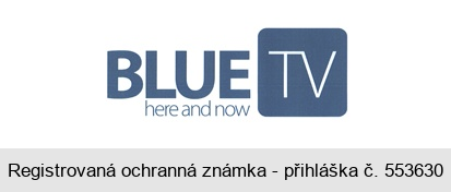 BLUE TV here and now