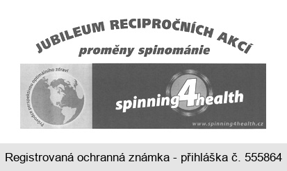 JUBILEUM RECIPROČNÍCH AKCÍ proměny spinománie Průvodce perspektivou optimálního zdraví spinning4health www.spinning4health.cz