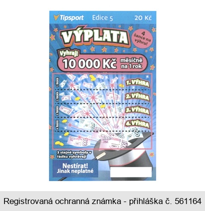 Tipsport Edice 5 VÝPLATA 4 šance na výhru! Vyhraj! 10 000 Kč měsíčně na 1 rok