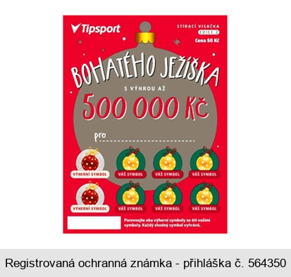 Tipsport Stírací visačka edice 2 BOHATÉHO JEŽÍŠKA s výhrou až 500 000 Kč.