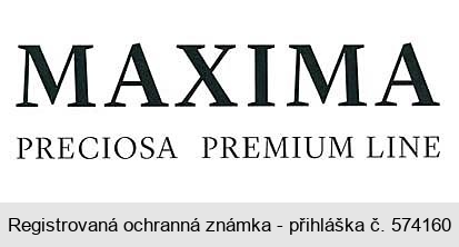 MAXIMA PRECIOSA PREMIUM LINE
