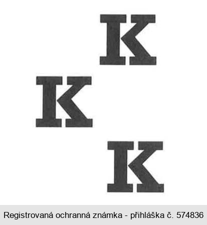 K K K