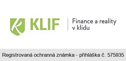 K KLIF Finance a reality v klidu