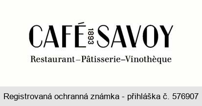 CAFÉ SAVOY 1893 Restaurant - Pâtisserie - Vinotheque