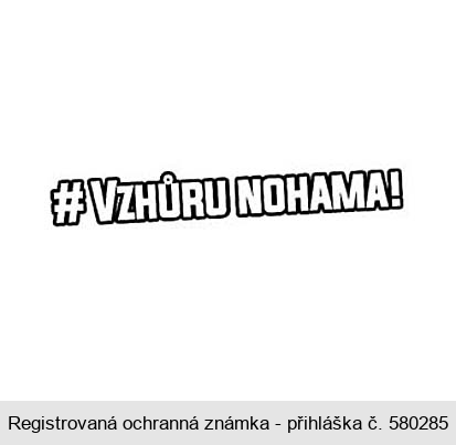 #VZHŮRU NOHAMA!