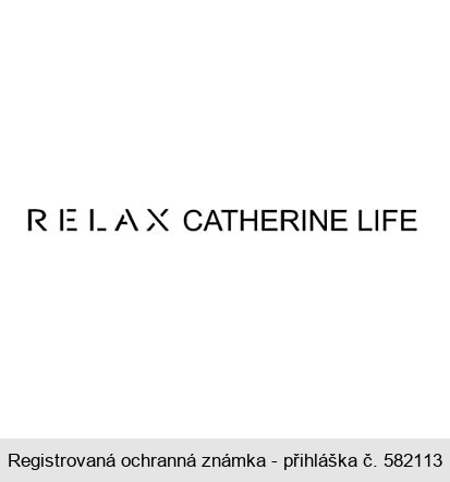 RELAX CATHERINE LIFE