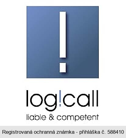 log!call liable & competent