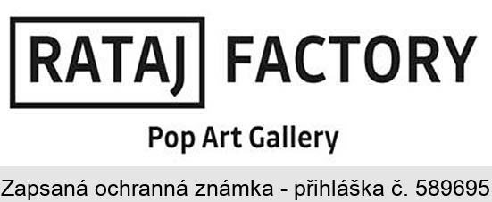 RATAJ FACTORY Pop Art Gallery