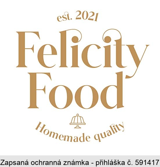 est. 2021 Felicity Food Homemade quality