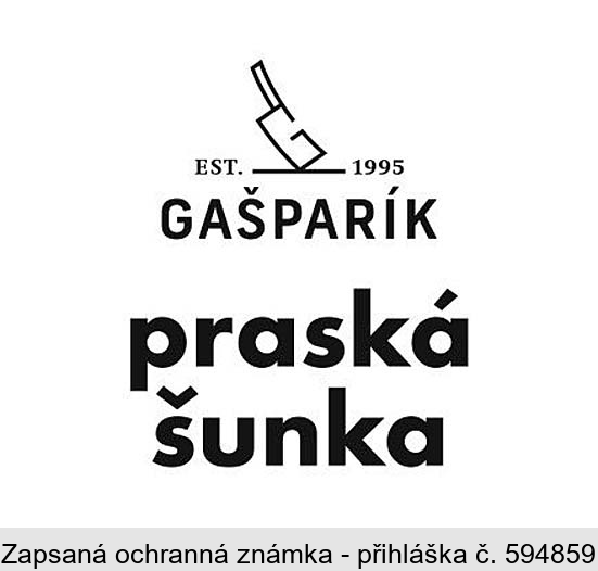 EST. 1995 GAŠPARÍK praská šunka