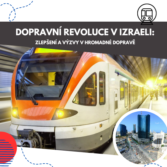 Dopravn revoluce v Izraeli: Zlepen a vzvy v hromadn doprav - Modernizace a Inovace pro 21. stolet